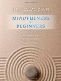 Portada de MINDFULNESS FOR BEGINNERS: RECLAIMING THE PRESENT MOMENT--AND YOUR LIFE BY KABAT-ZINN, JON (2011) HARDCOVER