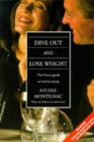 Portada de DINE OUT AND LOSE WEIGHT BY MONTIGNAC, MICHEL (1996) PAPERBACK