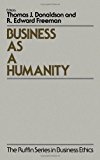 Portada de BUSINESS AS A HUMANITY (THE RUFFIN SERIES IN BUSINESS ETHICS) (1994-12-22)