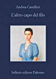 Portada de L'ALTRO CAPO DEL FILO BY ANDREA CAMILLERI (2016-05-26)