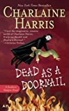 Portada de DEAD AS A DOORNAIL (SOOKIE STACKHOUSE/TRUE BLOOD, BOOK 5) BY HARRIS, CHARLAINE (2006) MASS MARKET PAPERBACK