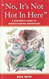 Portada de NO, IT'S NOT HOT IN HERE: A PARTNER'S GUIDE TO UNDERSTANDING MENOPAUSE BY DICK ROTH (1-AUG-2001) PAPERBACK