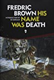 Portada de HIS NAME WAS DEATH BY FREDRIC BROWN (2012-08-14)