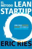 Portada de EL MÉTODO LEAN STARTUP: CÓMO CREAR EMPRESAS DE ÉXITO UTILIZANDO LA INNOVACIÓN CONTINUA