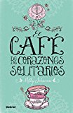 Portada de EL CAFÉ DE LOS CORAZONES SOLITARIOS (UMBRIEL NARRATIVA)