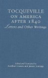 Portada de TOCQUEVILLE ON AMERICA AFTER 1840: LETTERS AND OTHER WRITINGS (2009-03-30)