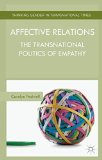 Portada de AFFECTIVE RELATIONS: THE TRANSNATIONAL POLITICS OF EMPATHY (THINKING GENDER IN TRANSNATIONAL TIMES) BY PEDWELL, CAROLYN (2014) HARDCOVER