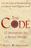 Portada de [(THE CODE: 10 INTENTIONS FOR A BETTER WORLD: USE THE LAWS OF MANIFESTATION TO ACHIEVE YOUR HIGHEST GOOD)] [AUTHOR: TONY BURROUGHS] PUBLISHED ON (MARCH, 2008)