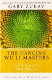 Portada de DANCING WU LI MASTERS: AN OVERVIEW OF THE NEW PHYSICS LATER PRINTING USED EDITION BY ZUKAV, GARY (2009) PAPERBACK