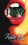 Portada de 3 GRAMS: AN ADDICTIVE NOVELLA BY KRIHSTIN ZINK (2016-06-13)