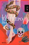 Portada de HOT SUR (SPANISH EDITION) BY LAURA RESTREPO (2015-11-03)