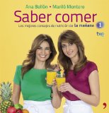 Portada de SABER COMER: LOS MEJORES CONSEJOS DE NUTRICI&Oacute;N DE LA MA&Ntilde;ANA DE LA 1 (VIVIR MEJOR)