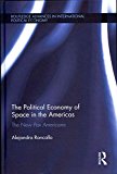Portada de [(THE POLITICAL ECONOMY OF SPACE IN THE AMERICAS : THE NEW PAX AMERICANA)] [BY (AUTHOR) ALEJANDRA RONCALLO] PUBLISHED ON (JULY, 2013)