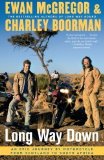 Portada de LONG WAY DOWN: AN EPIC JOURNEY BY MOTORCYCLE FROM SCOTLAND TO SOUTH AFRICA BY MCGREGOR, EWAN, BOORMAN, CHARLEY (2009) PAPERBACK