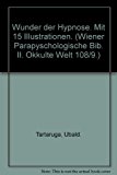 Portada de WUNDER DER HYPNOSE. MIT 15 ILLUSTRATIONEN. (WIENER PARAPYSCHOLOGISCHE BIB. II. OKKULTE WELT 108/9.)