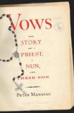 Portada de VOWS: THE STORY OF A PRIEST, A NUN, AND THEIR SON BY PETER MANSEAU (12-OCT-2005) HARDCOVER