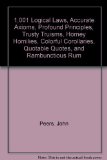 Portada de 1,001 LOGICAL LAWS, ACCURATE AXIOMS, PROFOUND PRINCIPLES, TRUSTY TRUISMS, HOMEY HOMILIES, COLORFUL COROLLARIES, QUOTABLE QUOTES, AND RAMBUNCTIOUS RUMINATIONS FOR ALL WALKS OF LIFE (1988-01-12)