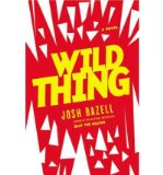 Portada de [(WILD THING)] [AUTHOR: JOSH BAZELL] PUBLISHED ON (FEBRUARY, 2012)