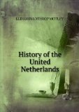 Portada de HISTORY OF THE UNITED NETHERLANDS: FROM THE DEATH OF WILLIAM THE SILENT TO TWELVE YEARS' TRUCE--1609
