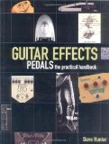 Portada de GUITAR EFFECTS PEDALS: THE PRACTICAL HANDBOOK BY DAVE HUNTER ( 2004 ) PAPERBACK