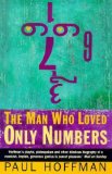 Portada de THE MAN WHO LOVED ONLY NUMBERS: STORY OF PAUL ERDOS AND THE SEARCH FOR MATHEMATICAL TRUTH BY HOFFMAN, PAUL (1999) PAPERBACK
