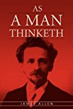 Portada de AS A MAN THINKETH: THE ORIGINAL CLASSIC ABOUT LAW OF ATTRACTION THAT INSPIRED THE SECRET BY JAMES ALLEN (2011-02-25)