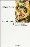 Portada de EL MÉTODO 1: LA NATURALEZA DE LA NATURALEZA (TEOREMA. SERIE MAYOR) DE MORIN, EDGAR (2006) TAPA BLANDA