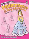 Portada de HOW TO DRAW PRINCESSES AND OTHER FAIRY TALE PICTURES (DOVER HOW TO DRAW) BY BARBARA SOLOFF LEVY (2008) PAPERBACK