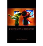 Portada de [(PLAYING WITH VIDEOGAMES )] [AUTHOR: JAMES NEWMAN] [OCT-2008]