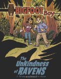 Portada de THE UNKINDNESS OF RAVENS (BIGFOOT BOY)