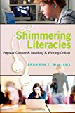 Portada de SHIMMERING LITERACIES: POPULAR CULTURE AND READING AND WRITING ONLINE (NEW LITERACIES AND DIGITAL EPISTEMOLOGIES) BY BRONWYN T. WILLIAMS (2009-06-22)