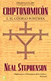 Portada de CRIPTONOMICON: 2. EL CODIGO PONTIFEX (CIENCIA FICCION / SCIENCE FICTION) (SPANISH EDITION) BY NEAL STEPHENSON (2005-11-01)