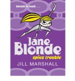 Portada de [( JANE BLONDE: SPIES TROUBLE )] [BY: JILL MARSHALL] [OCT-2006]