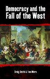 Portada de DEMOCRACY AND THE FALL OF THE WEST (SOCIETAS) BY CRAIG SMITH (1-MAR-2011) PAPERBACK