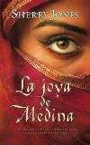 Portada de LA JOYA DE MEDINA: LA APASIONANTE Y POLEMICA HISTORIA DE AISHA,LA ESPOSA FAVOR.DE MAHOMA (ZETA BOLSILLO TAPA DURA) DE JONES, SHERRY (2010) TAPA DURA
