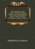 Portada de THE APOPHTHEGMS OF THE ANCIENTS: BEING AN HISTORICAL COLLECTION OF THE MOST CELEBRATED, ELEGANT, PITHY AND PRUDENTIAL SAYINGS OF ALL THE ILLUSTRIOUS PERSONAGES OF ANTIQUITY, VOLUME 1