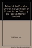 Portada de TABLES OF THE PROBABLE ERROR OF THE COEFFICIENT OF CORRELATION AS FOUND BY THE PRODUCT MOMENT METHOD