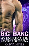 Portada de CIENCIA FICCIÓN ROMANCE: LA BIG BANG AVENTURA DE AMOR ALIENÍGENA (ROMANCE EXTRATERRESTRE)