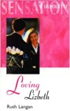 Portada de LOVING LIZBETH (SENSATION) BY RUTH LANGAN (2001-11-16)