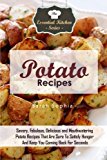 Portada de POTATO RECIPES: SAVORY, FABULOUS, DELICIOUS AND MOUTHWATERING POTATO RECIPES THAT ARE SURE TO SATISFY HUNGER AND KEEP YOU COMING BACK FOR SECONDS (THE ESSENTIAL KITCHEN SERIES) (VOLUME 94) BY SARAH SOPHIA (2015-09-23)