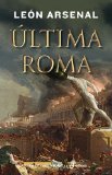 Portada de ÚLTIMA ROMA (NARRATIVAS HISTORICAS)