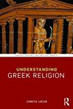 Portada de UNDERSTANDING GREEK RELIGION (UNDERSTANDING THE ANCIENT WORLD) BY JENNIFER LARSON (2016-03-26)