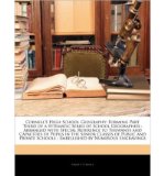 Portada de [( CORNELL'S HIGH SCHOOL GEOGRAPHY: FORMING PART THIRD OF A SYTEMATIC SERIES OF SCHOOL GEOGRAPHIES: ARRANGED WITH SPECIAL REFERENCE TO THEWANTS AND CAPACITIES OF PUPILS IN THE SENIOR CLASSES OF PUBLIC AND PRIVATE SCHOOLS: EMBELLISHED BY NUMEROUS ENGRAVINGS )] [BY: SARAH S CORNELL] [JAN-2010]