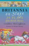 Portada de BRITANNIA ON STAGE: 25 PLAYS FROM BRITISH HISTORY BY GERALDINE MCCAUGHREAN (ILLUSTRATED, 3 AUG 2000) PAPERBACK