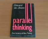 Portada de PARALLEL THINKING: FROM SOCRATIC TO DE BONO THINKING BY DE BONO, EDWARD (1994) HARDCOVER