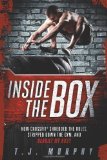 Portada de INSIDE THE BOX: HOW CROSSFIT SHREDDED THE RULES, STRIPPED DOWN THE GYM, AND REBUILT MY BODY BY T. J. MURPHY (2012) PAPERBACK