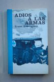 Portada de HEMINGWAY, ERNEST - ADIOS A LAS ARMAS : NOVELA / ERNEST HEMINGWAY ; [TRADUCCIÓN JUANA M... ET AL.]