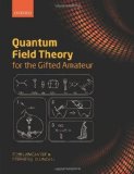 Portada de QUANTUM FIELD THEORY FOR THE GIFTED AMATEUR BY LANCASTER, TOM, BLUNDELL, STEPHEN J. (2014) PAPERBACK