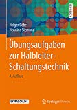 Portada de ÜBUNGSAUFGABEN ZUR HALBLEITER-SCHALTUNGSTECHNIK (GERMAN EDITION)