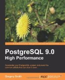 Portada de POSTGRESQL 9.0 HIGH PERFORMANCE BY SMITH, GREGORY (2010) PAPERBACK
